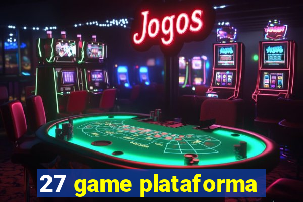 27 game plataforma